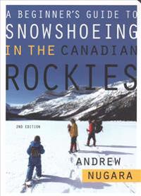 A Beginner's Guide to Snowshoeing in the Canadian Rockies