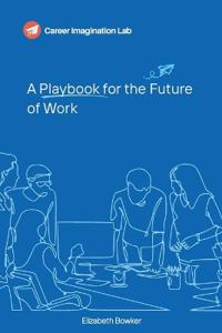 A Playbook for the Future of Work