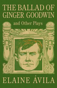 The Ballad of Ginger Goodwin & Kitimat