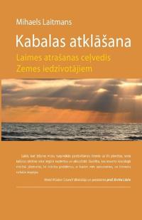 Kabalas atklasana - Laimes atrasanas celvedis Zemes iedzivotajiem
