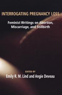 Interrogating Pregnancy Loss