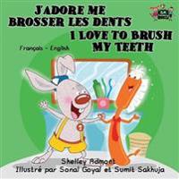 Bokomslag för "J'Adore Me Brosser Les Dents I Love to Brush My Teeth"