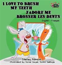 Bokomslag för "I Love to Brush My Teeth J'Adore Me Brosser Les Dents"