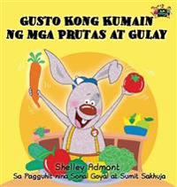 Bokomslag för "Gusto Kong Kumain Ng MGA Prutas at Gulay"
