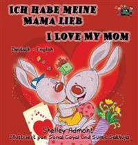 Ich habe meine Mama lieb I Love My Mom