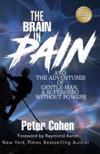 The Brain in Pain: The Adventures of Gentle-Man, A Superhero Without Powers
