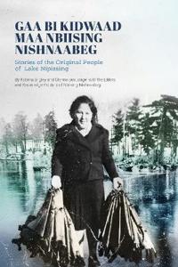 Gaa Bi Kidwaad Maa Nbiising Nishnaabeg