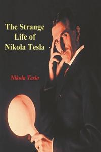 Bokomslag for "The Strange Life of Nikola Tesla"