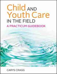 Child and Youth Care in the Field