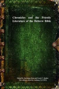 Bokomslag för "Chronicles and the Priestly Literature of the Hebrew Bible"