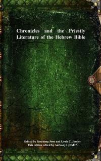 Bokomslag för "Chronicles and the Priestly Literature of the Hebrew Bible"