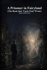 A Prisoner in Fairyland
