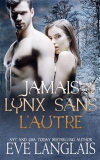 Jamais Lynx Sans L'Autre