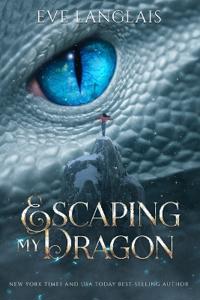 Escaping My Dragon