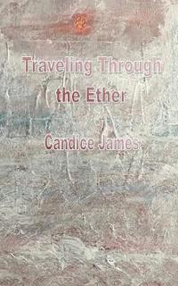 Traveling Through the Ether