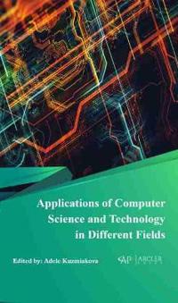 Applications of Computer Science and Technology in Different Fields