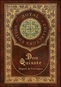 Don Quixote (Royal Collector's Edition) (Case Laminate Hardcover with Jacket)