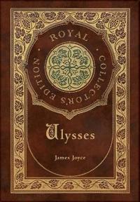 Ulysses (Royal Collector's Edition) (Case Laminate Hardcover with Jacket)