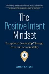 The Positive Intent Mindset