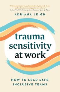 Trauma Sensitivity at Work