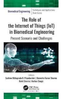 Kirjan kansi "The Role of the Internet of Things (IoT) in Biomedical Engineering"