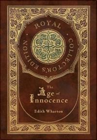 The Age of Innocence (Royal Collector's Edition) (Case Laminate Hardcover with Jacket)