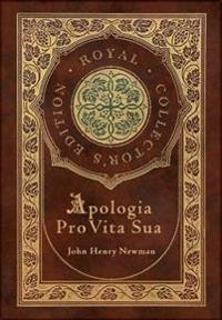Apologia Pro Vita Sua (Royal Collector's Edition) (Case Laminate Hardcover with Jacket)