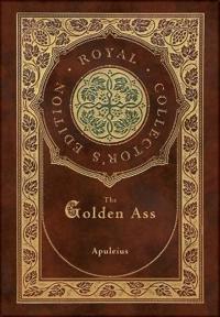 The Golden Ass (Royal Collector's Edition) (Case Laminate Hardcover with Jacket)