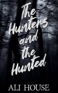 The Hunters and the Hunted