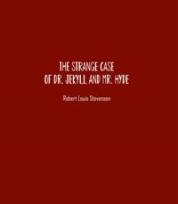 Strange Case of Dr. Jekyll and Mr. Hyde