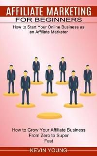 Affiliate Marketing for Beginners