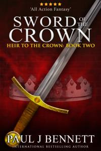 Sword of the Crown: An Epic Fantasy Novel