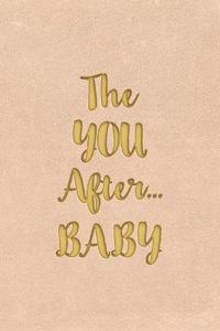 The YOU After...BABY