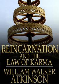 Reincarnation and the Law of Karma