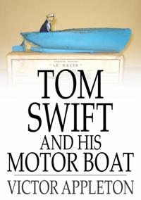 Tom Swift and His Motor Boat