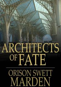 Architects of Fate