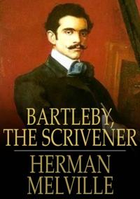 Bartleby, the Scrivener