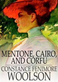 Mentone, Cairo, and Corfu