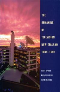 Remaking of Television New Zealand 1984-1992