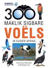 Sasol 300 Maklik Sigbare Voëls in Suider-Afrika