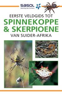 Sasol Eerste Veldgids tot Spinnekoppe en Skerpioene van Suider-Afrika