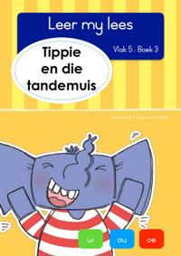 Leer my lees (Vlak 5 Boek 3): Tippie en die tandemuis