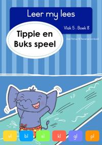 Leer my lees (Vlak 5 Boek 8): Tippie en Buks speel