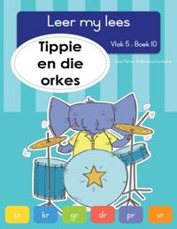 Leer my lees (Vlak 5 Boek 10): Tippie en die orkes