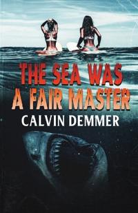 The Sea Was a Fair Master