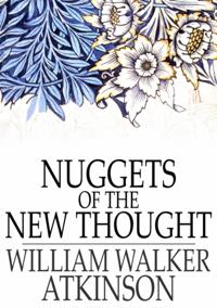 Nuggets of the New Thought