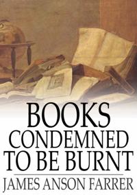 Books Condemned to Be Burnt