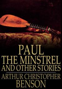 Paul the Minstrel and Other Stories