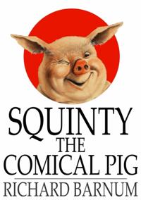 Squinty the Comical Pig