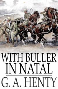 With Buller in Natal